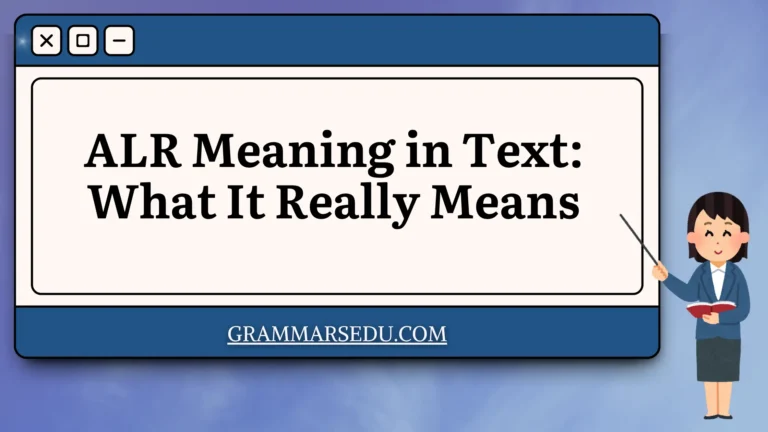 ALR Meaning in Text What It Really Means