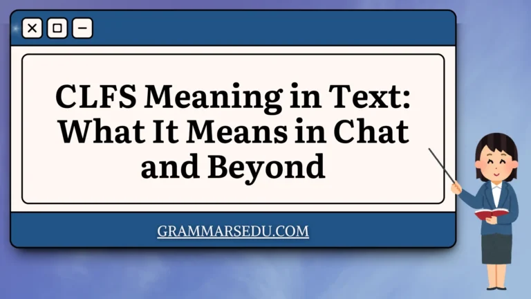 CLFS Meaning in Text What It Means in Chat and Beyond