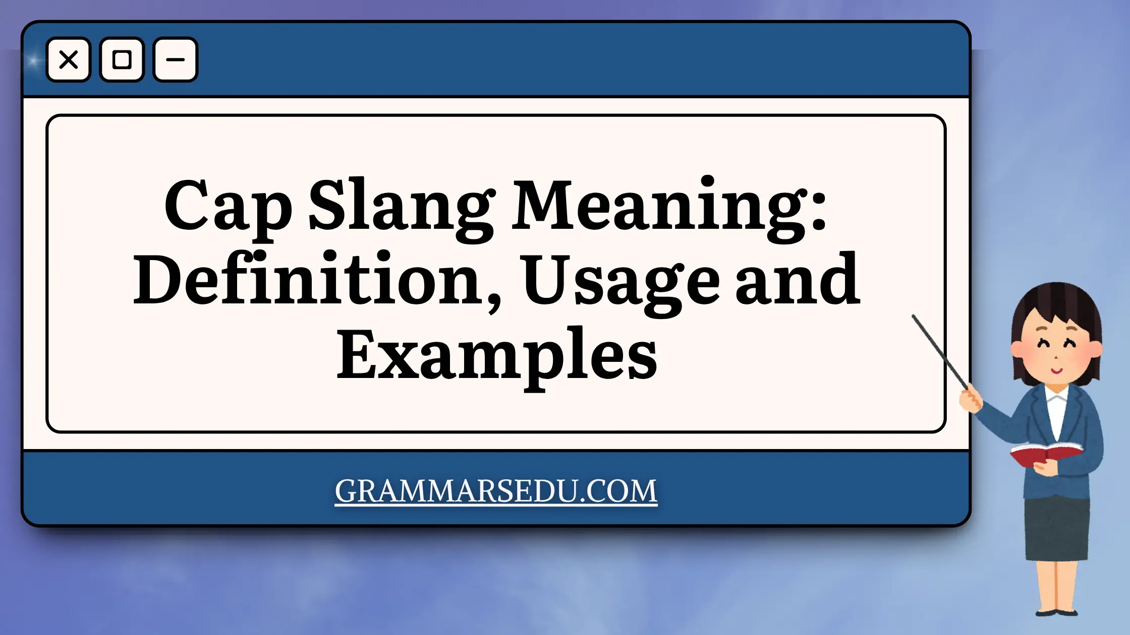 Cap Slang Meaning Definition, Usage and Examples