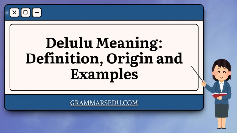 Delulu Meaning Definition, Origin and Examples