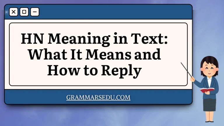 HN Meaning in Text What It Means and How to Reply