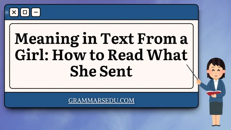 Meaning in Text From a Girl