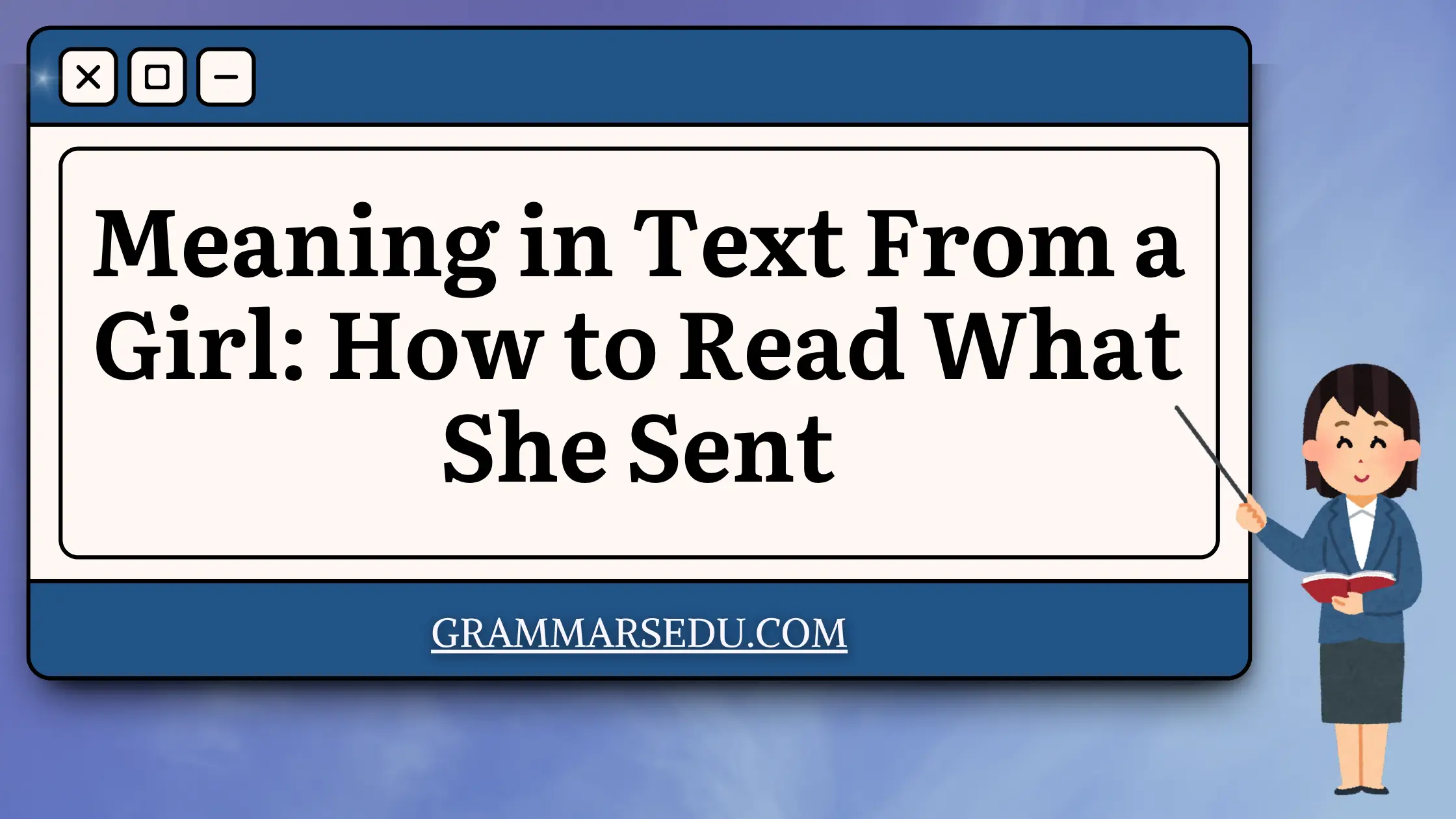 Meaning in Text From a Girl