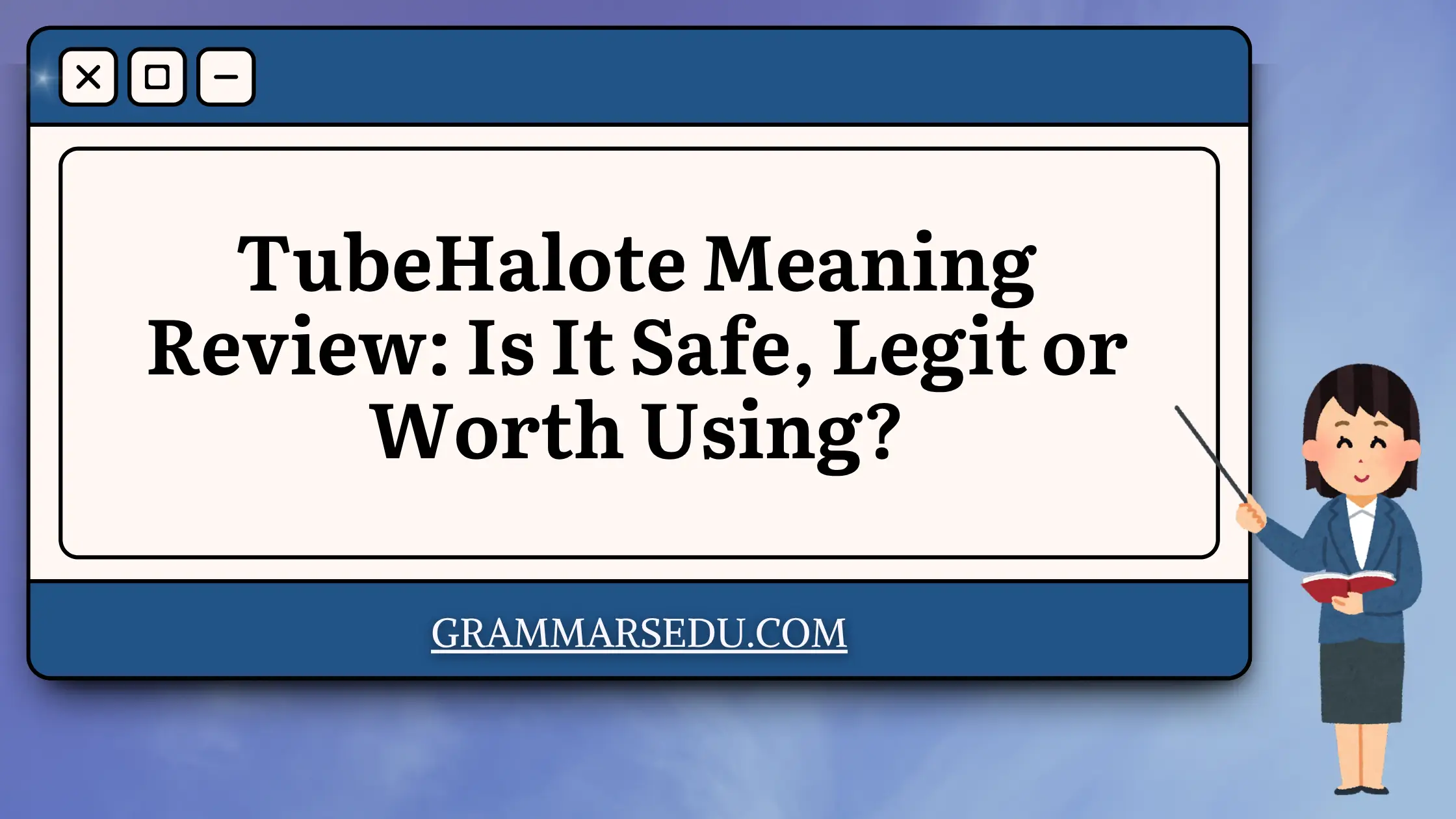 TubeHalote Meaning Review Is It Safe, Legit or Worth Using
