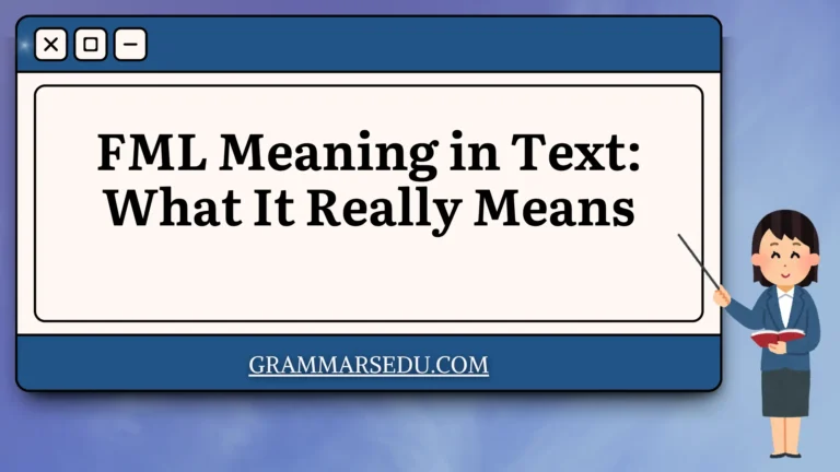 FML Meaning in Text What It Really Means