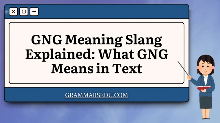 GNG Meaning Slang Explained What GNG Means in Text