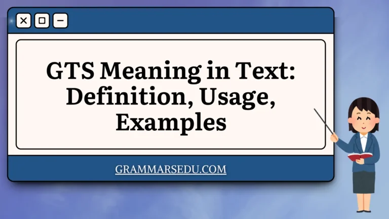 GTS Meaning in Text Definition, Usage, Examples