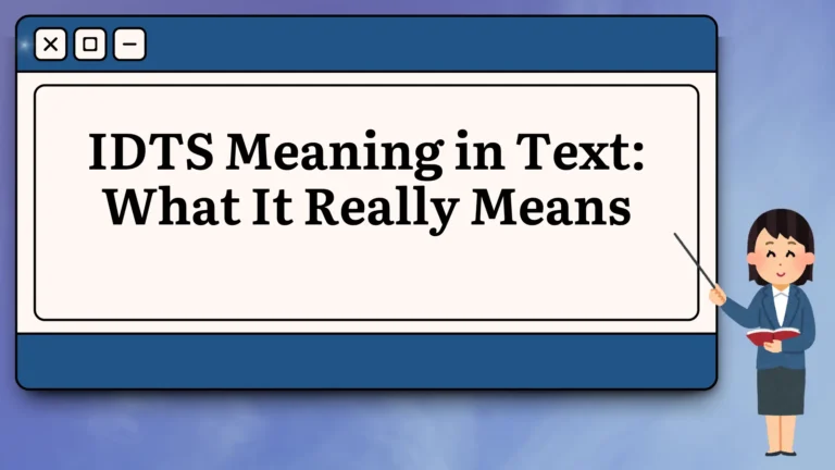 IDTS Meaning in Text What It Really Means