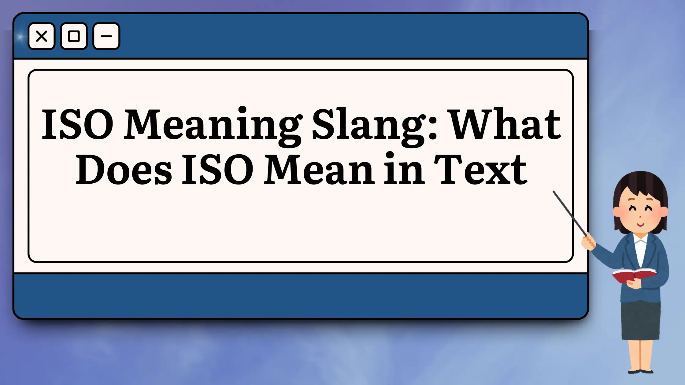 ISO Meaning Slang What Does ISO Mean in Text