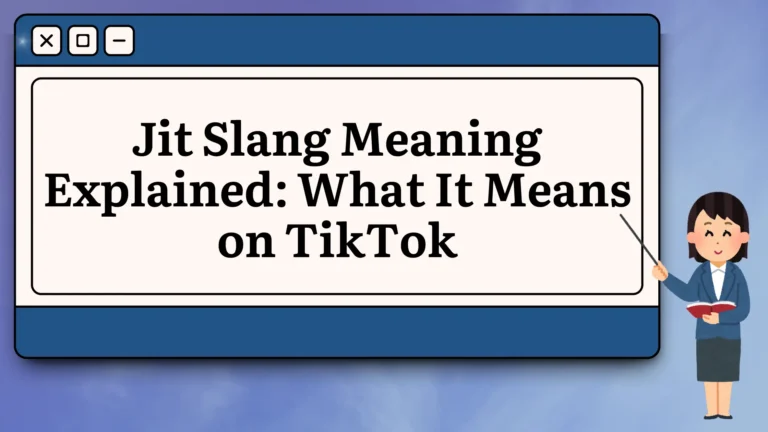 Jit Slang Meaning Explained What It Means on TikTok
