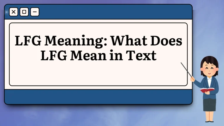 LFG Meaning What Does LFG Mean in Text
